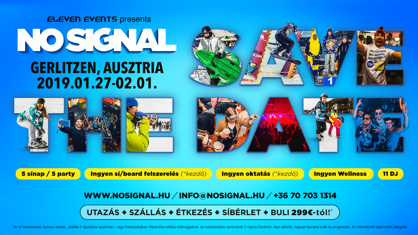 Utazás/Szállás/Síbérélet/Félpanzió/Buli 299 €-tól