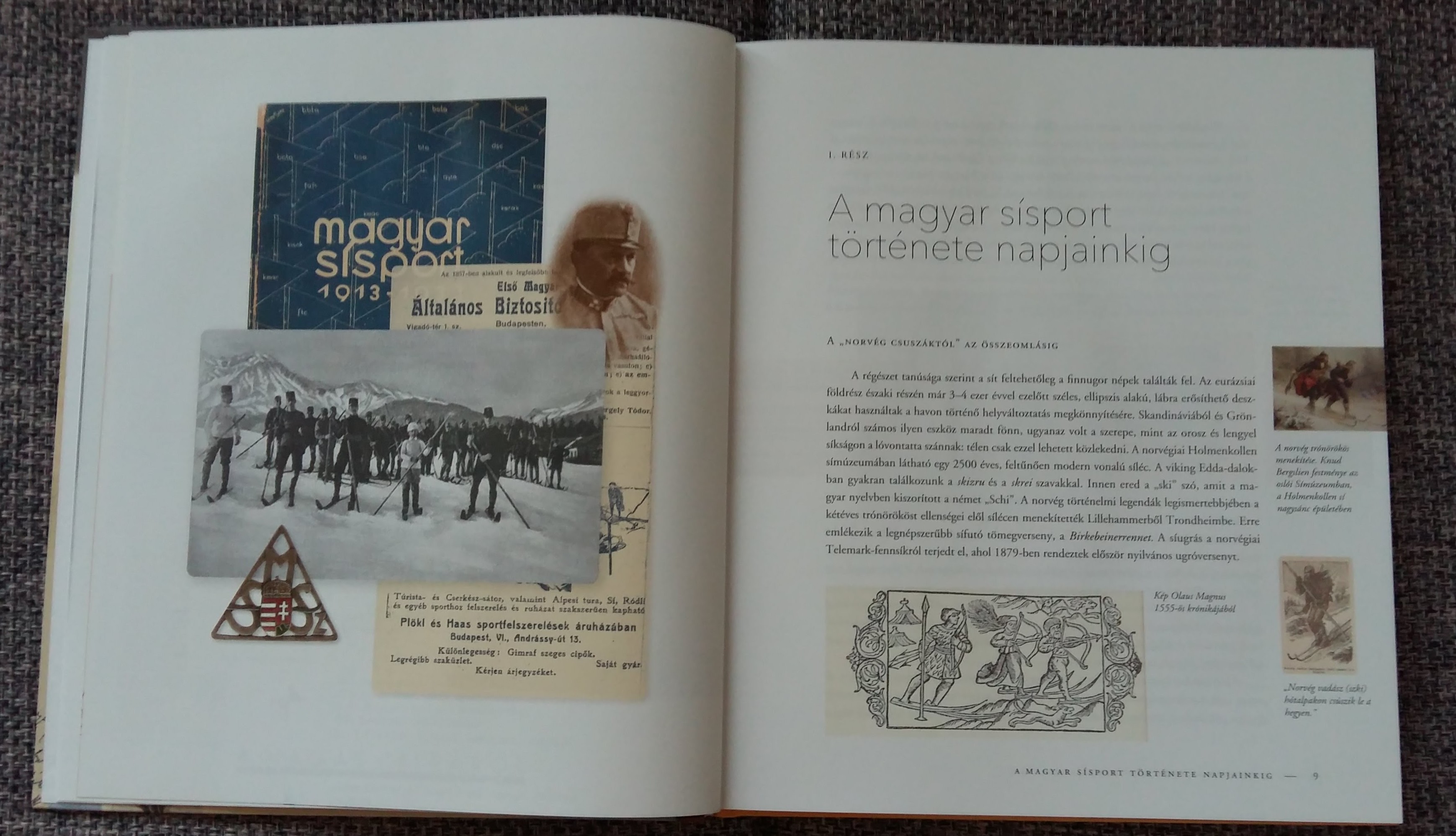 Pontosan 125 évvel ezelőtt, december 4-én kezdődött a síelés története Magyarországon.